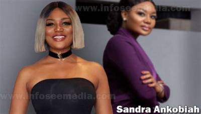 Sandra Ankobiah - Net Worth, Age, Height, Birthday, Bio, Wiki!