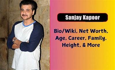 Sanjay Kapoor Net Worth, Age, Height, Bio, Birthday, Wiki!