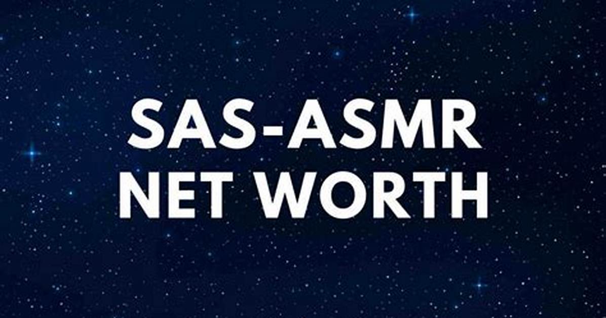 Sas-Asmr Net Worth, Age, Height, Bio, Birthday, Wiki!