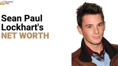 Sean Paul Lockhart Net Worth, Age, Height, Bio, Birthday, Wiki!
