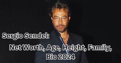 Sergio Sendel Net Worth, Age, Height, Bio, Birthday, Wiki!