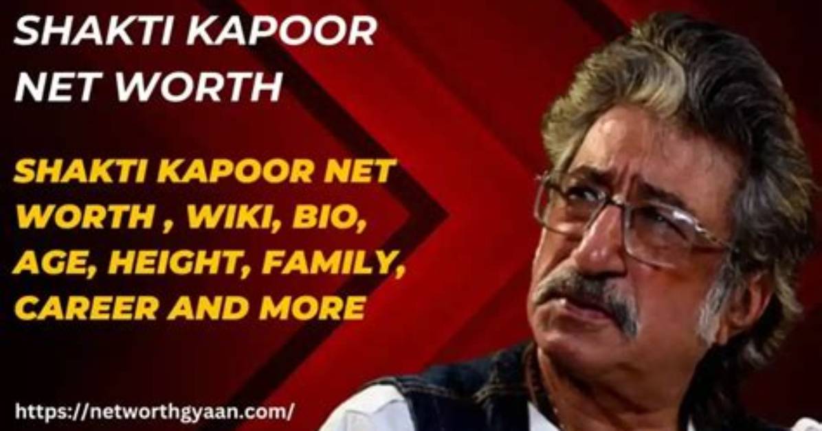 Shakti Kapoor Net Worth, Age, Height, Bio, Birthday, Wiki!