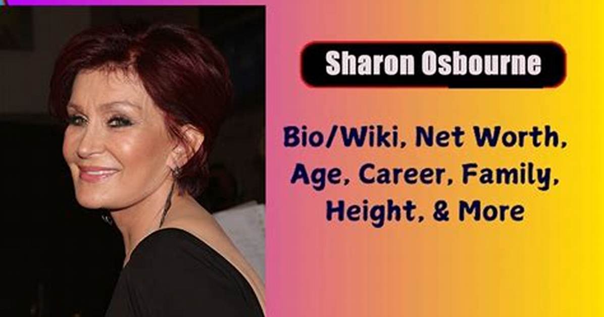 Sharon Osbourne Net Worth, Age, Height, Bio, Birthday, Wiki!