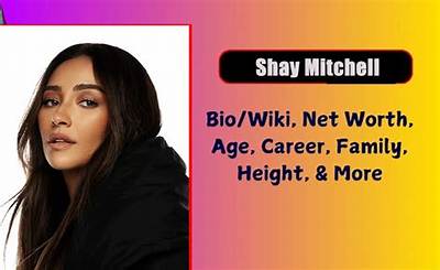 Shay Mitchell Net Worth, Age, Height, Bio, Birthday, Wiki!