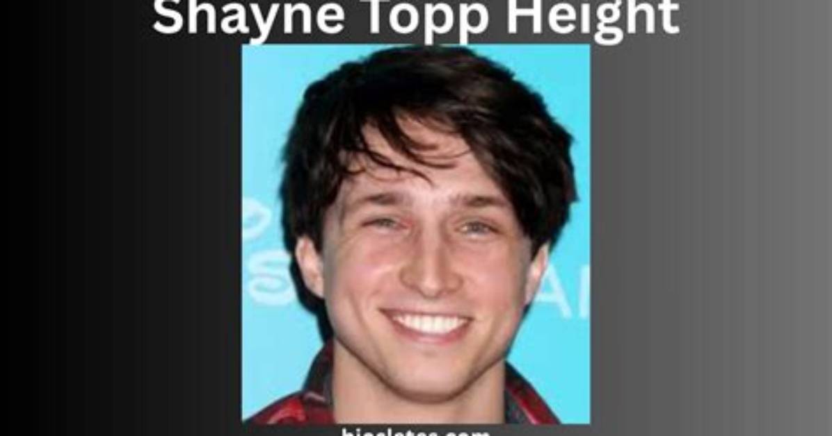 Shayne Topp Net Worth, Age, Height, Bio, Birthday, Wiki!
