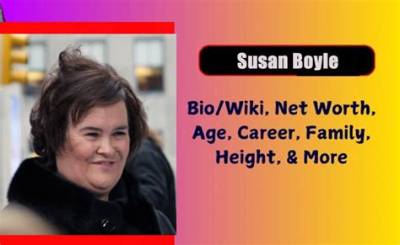 Susan Boyle Net Worth, Age, Height, Bio, Birthday, Wiki!