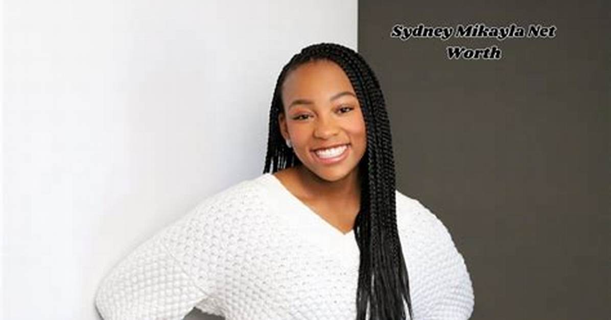 Sydney Mikayla Net Worth 2024, Age, Height, Bio, Birthday, Wiki!