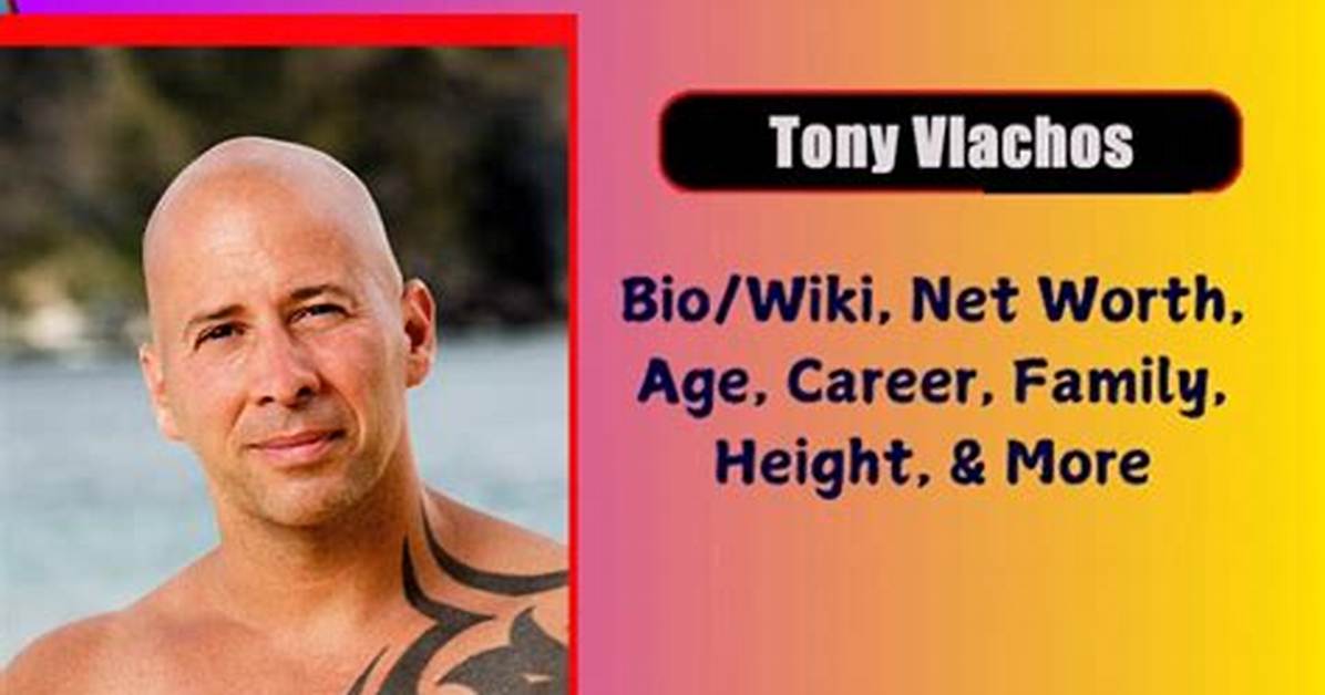 Tony Vlachos - Net Worth, Age, Height, Birthday, Bio, Wiki!