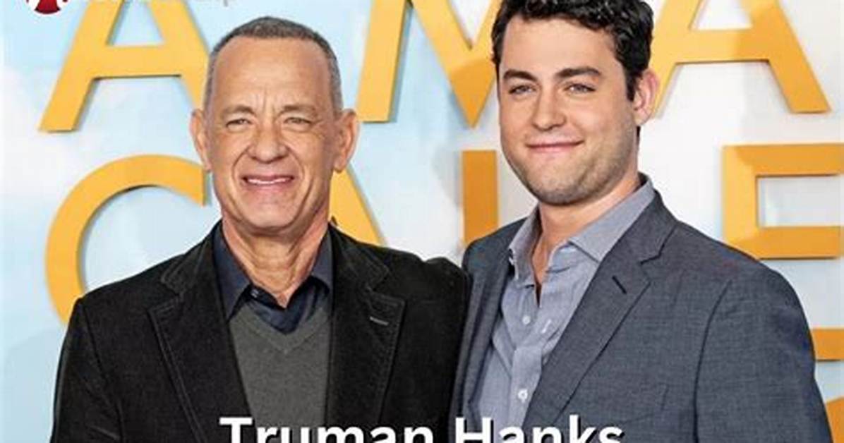 Truman Hanks Net Worth, Age, Height, Bio, Birthday, Wiki!