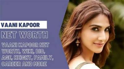 Vaani Kapoor Net Worth 2024, Age, Height, Bio, Birthday, Wiki!