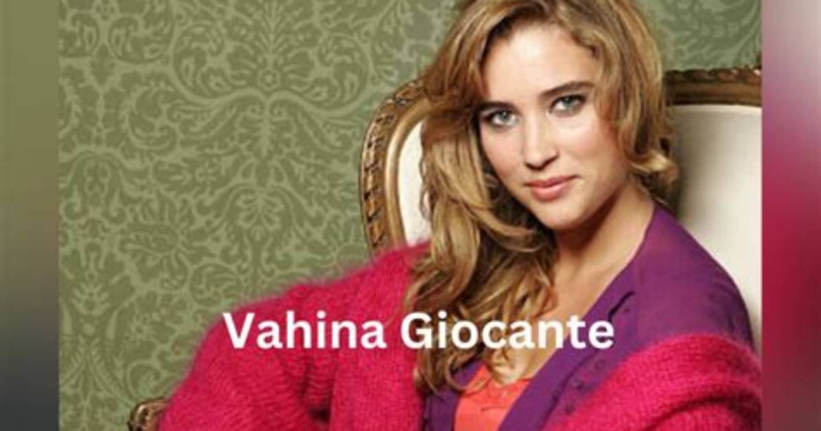 Vahina Giocante - Net Worth, Age, Height, Birthday, Bio, Wiki!