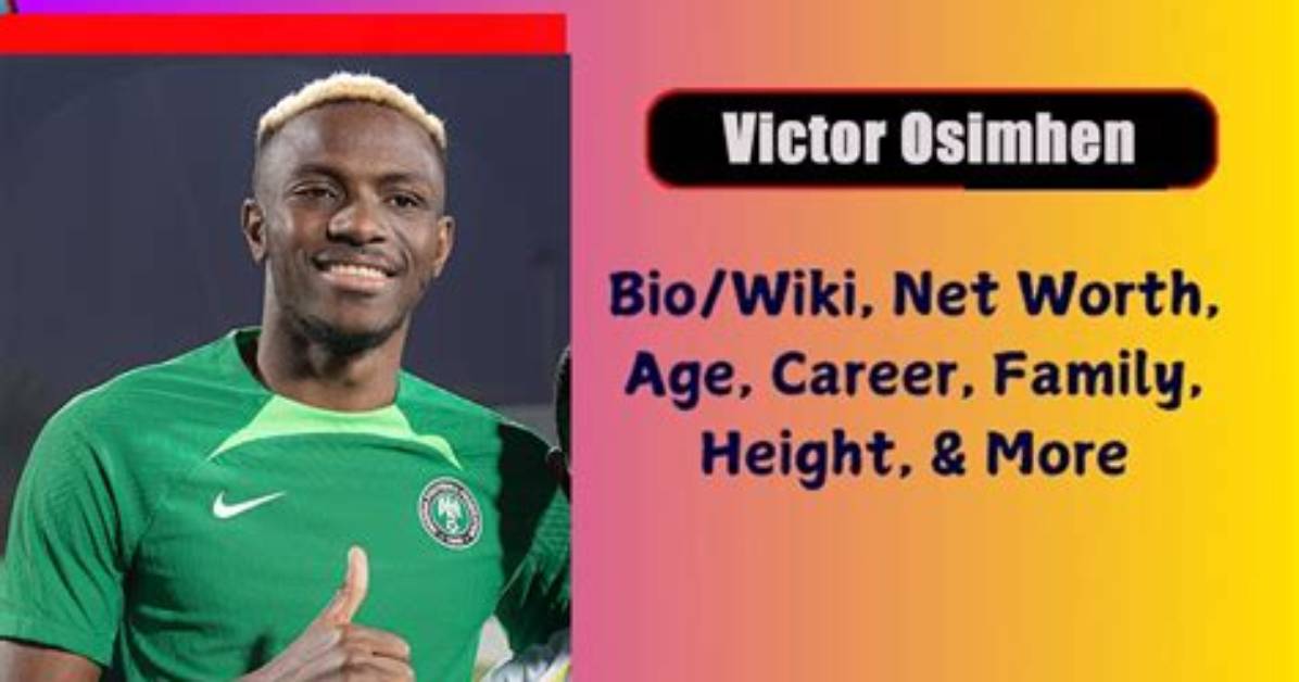 Victor Osimhen Net Worth, Age, Height, Bio, Birthday, Wiki!