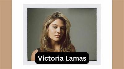 Victoria Lamas - Net Worth, Age, Height, Birthday, Bio, Wiki!