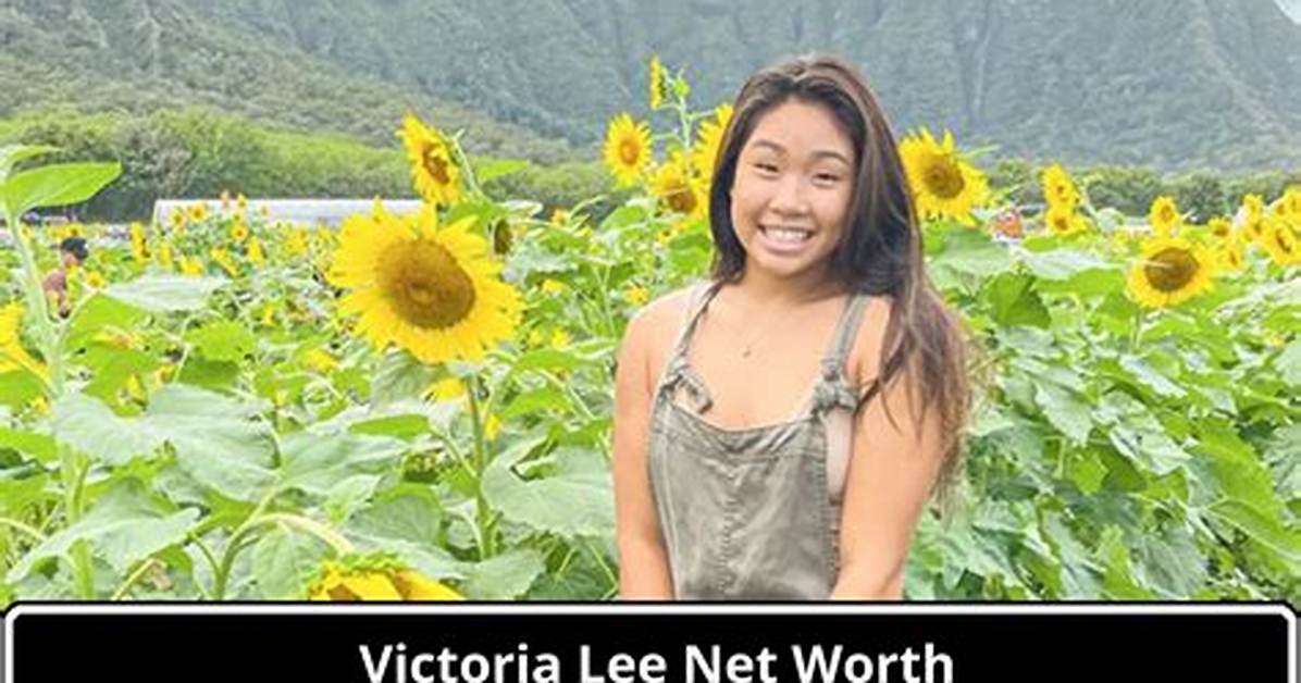 Victoria Lee Net Worth 2024, Age, Height, Bio, Birthday, Wiki!