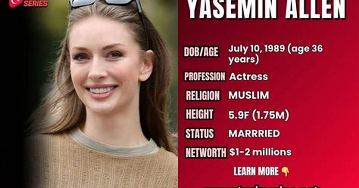 Yasemin Allen - Net Worth, Age, Height, Birthday, Bio, Wiki!