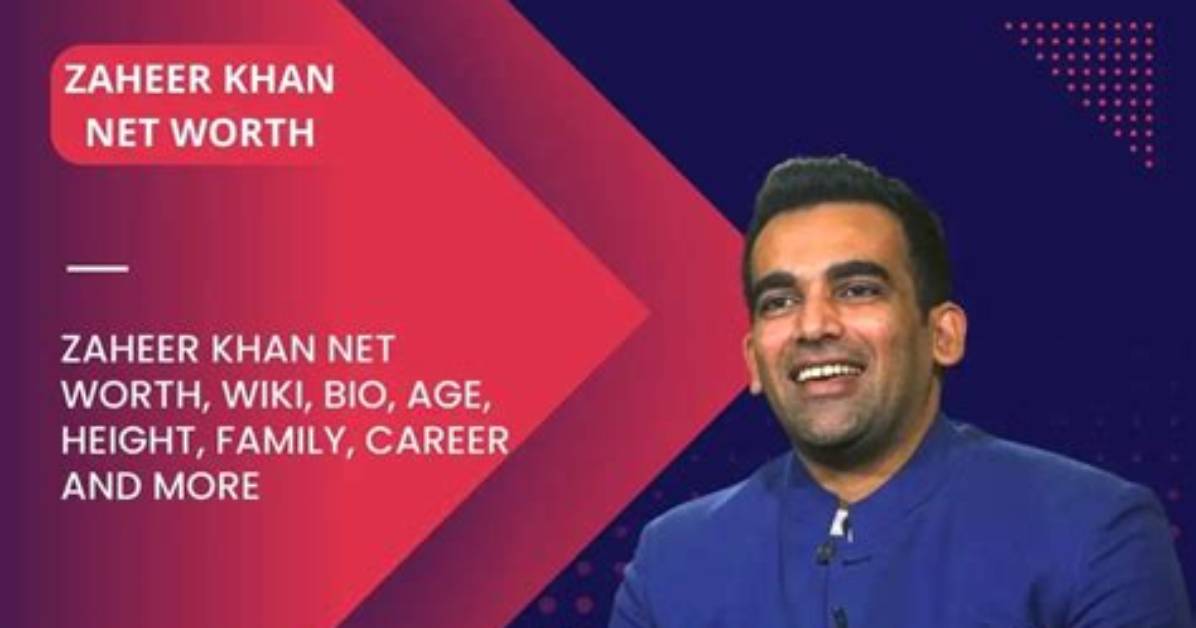 Zaheer Khan Net Worth, Age, Height, Bio, Birthday, Wiki!