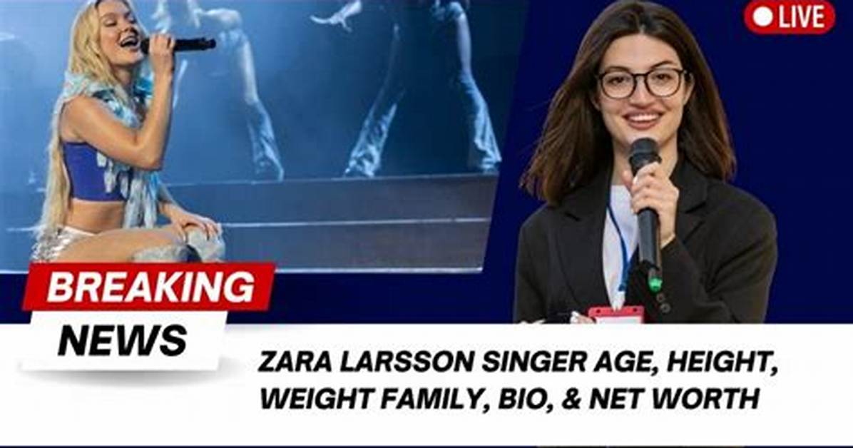 Zara Larsson Net Worth, Age, Height, Bio, Birthday, Wiki!